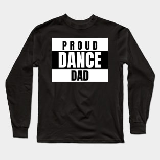 Proud Dance Dad Sports Long Sleeve T-Shirt